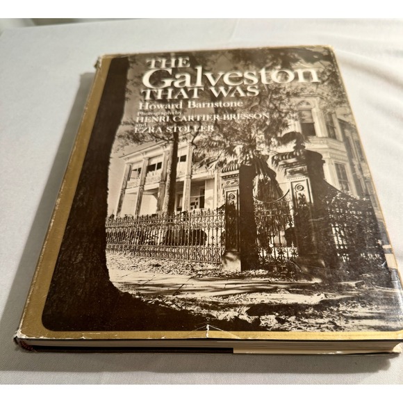Other - The Galveston That Was Howard Barnstone Cartier-Bresson Ezra Stoller Hardcover